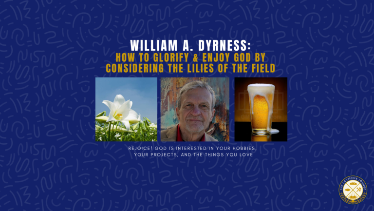 William A Dyrness Theology glorify God